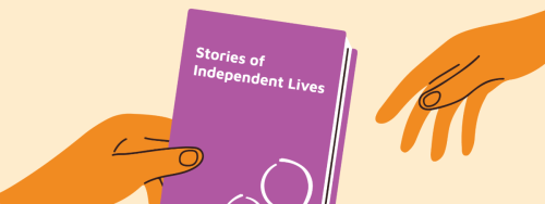 Illustration of two orange hands holding a purple book titled 'Stories of Independent Lives' against a light orange background